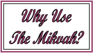 Why use the mikvah.jpg